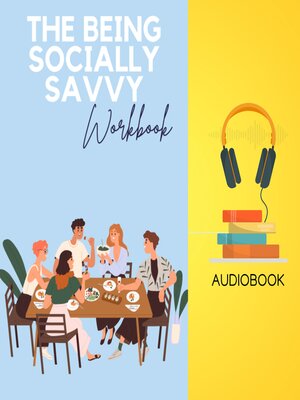 cover image of The Being Socially Savvy Workbook